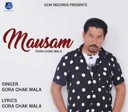 Mausam Gora Chak Wala mp3 song ringtone, Mausam Gora Chak Wala Ringtone Download - RiskyJatt.Com