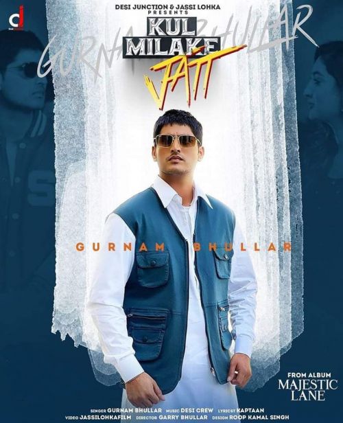 Kul Milake Jatt Gurnam Bhullar mp3 song ringtone, Kul Milake Jatt Gurnam Bhullar Ringtone Download - RiskyJatt.Com