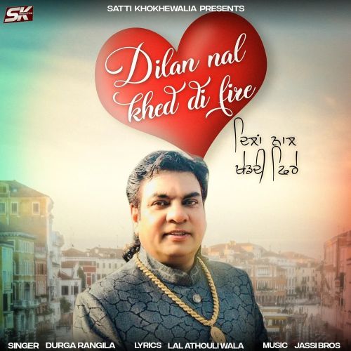 Dilan Nal Khed Di Fire Durga Rangila mp3 song ringtone, Dilan Nal Khed Di Fire Durga Rangila Ringtone Download - RiskyJatt.Com