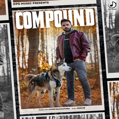 Compound Amar Sajaalpuria mp3 song ringtone, Compound Amar Sajaalpuria Ringtone Download - RiskyJatt.Com