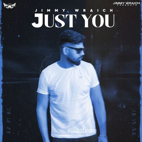 Just You Jimmy Wraich mp3 song ringtone, Just You Jimmy Wraich Ringtone Download - RiskyJatt.Com