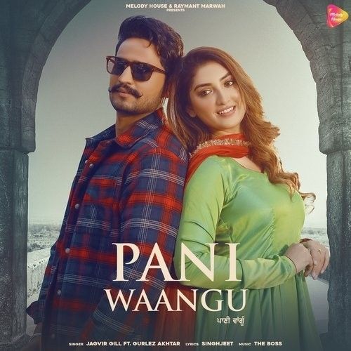 Pani Waangu Gurlez Akhtar, Jagvir Gill mp3 song ringtone, Pani Waangu Gurlez Akhtar, Jagvir Gill Ringtone Download - RiskyJatt.Com