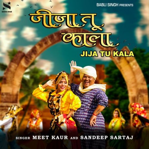 Jija Tu Kala Meet Kaur, Sandeep Sartaj mp3 song ringtone, Jija Tu Kala Meet Kaur, Sandeep Sartaj Ringtone Download - RiskyJatt.Com