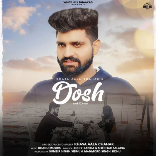 Dosh Khasa Aala Chahar mp3 song ringtone, Dosh Khasa Aala Chahar Ringtone Download - RiskyJatt.Com