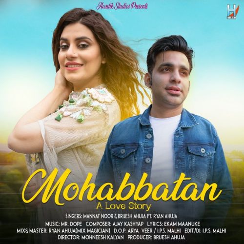 Mohabbatan Mannat Noor, Brijesh Ahuja mp3 song ringtone, Mohabbatan Mannat Noor, Brijesh Ahuja Ringtone Download - RiskyJatt.Com