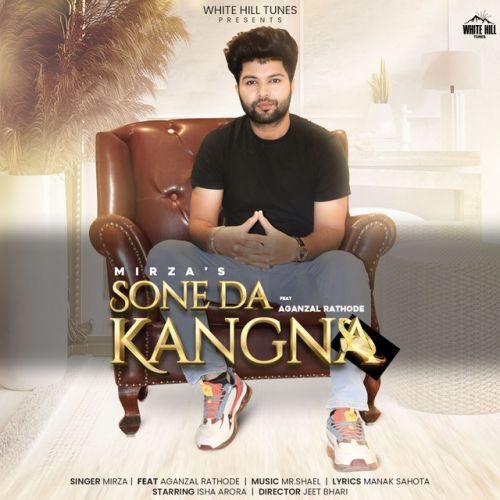 Sone Da Kangna Mirza mp3 song ringtone, Sone Da Kangna Mirza Ringtone Download - RiskyJatt.Com