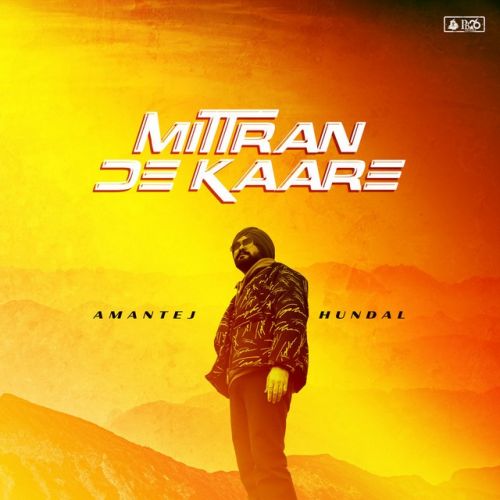 Mittran De Kaare Amantej Hundal mp3 song ringtone, Mittran De Kaare Amantej Hundal Ringtone Download - RiskyJatt.Com