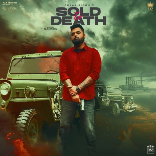 Sold To Death Gulab Sidhu mp3 song ringtone, Sold To Death Gulab Sidhu Ringtone Download - RiskyJatt.Com