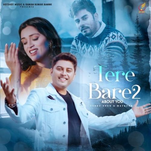 Tere Bare 2 Feroz Khan mp3 song ringtone, Tere Bare 2 Feroz Khan Ringtone Download - RiskyJatt.Com