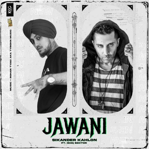 Jawani X3 Sikander Kahlon, Ishq Bector mp3 song ringtone, Jawani X3 Sikander Kahlon, Ishq Bector Ringtone Download - RiskyJatt.Com