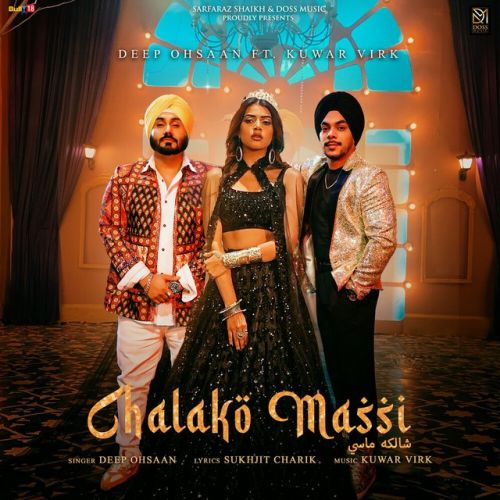 Chalako Massi Deep Ohsaan mp3 song ringtone, Chalako Massi Deep Ohsaan Ringtone Download - RiskyJatt.Com