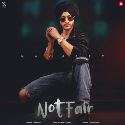 Not Fair Navjeet mp3 song ringtone, Not Fair Navjeet Ringtone Download - RiskyJatt.Com