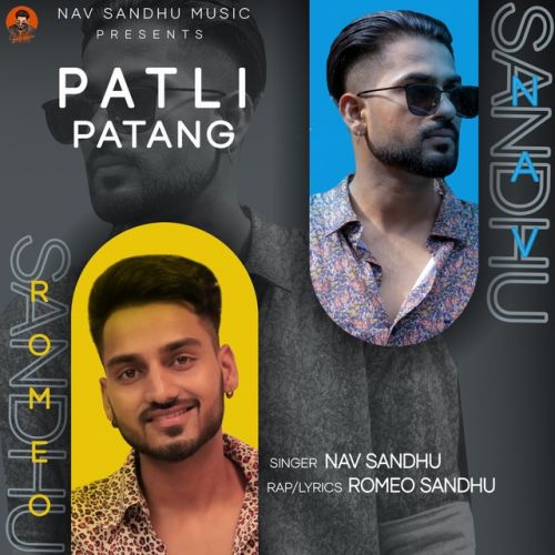 Patli Patang Nav Sandhu, Romeo Sandhu mp3 song ringtone, Patli Patang Nav Sandhu, Romeo Sandhu Ringtone Download - RiskyJatt.Com