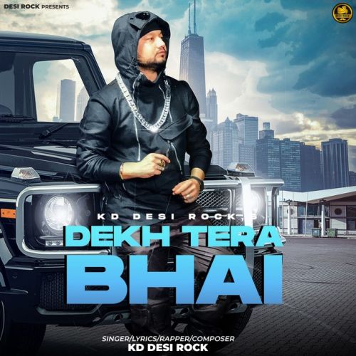 Dekh Tera Bhai Kd Desirock mp3 song ringtone, Dekh Tera Bhai Kd Desirock Ringtone Download - RiskyJatt.Com