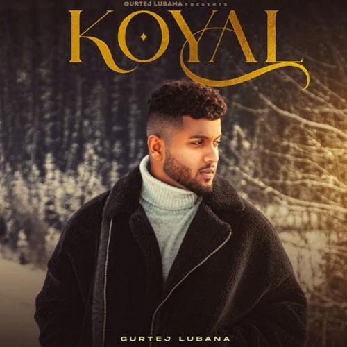 Koyal Gurtej Lubana mp3 song ringtone, Koyal Gurtej Lubana Ringtone Download - RiskyJatt.Com