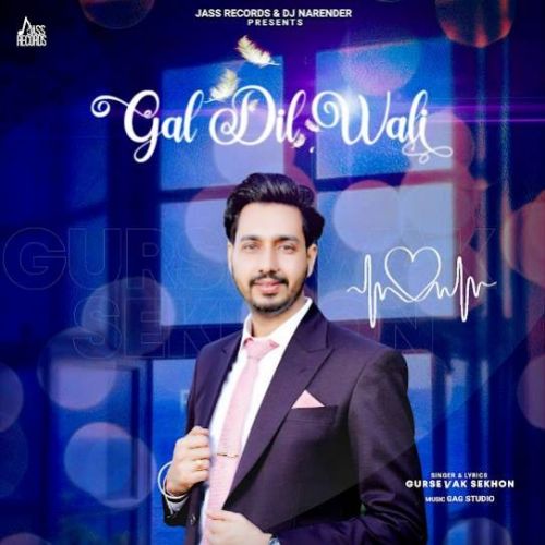 Gal Dil Wali Gursevak Sekhon mp3 song ringtone, Gal Dil Wali Gursevak Sekhon Ringtone Download - RiskyJatt.Com