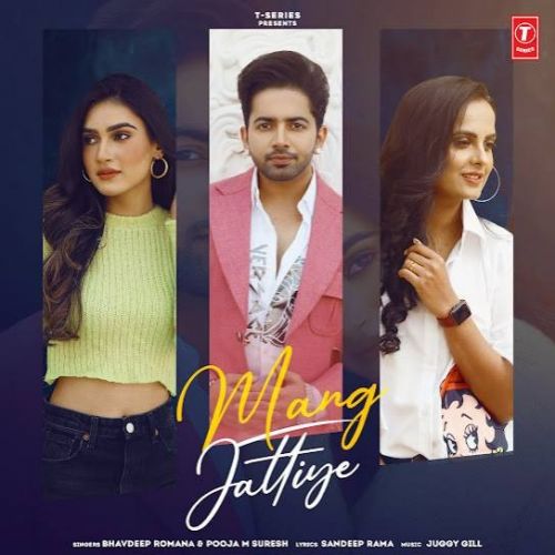 Mang Jattiye Bhavdeep Romana, Pooja M Suresh mp3 song ringtone, Mang Jattiye Bhavdeep Romana, Pooja M Suresh Ringtone Download - RiskyJatt.Com