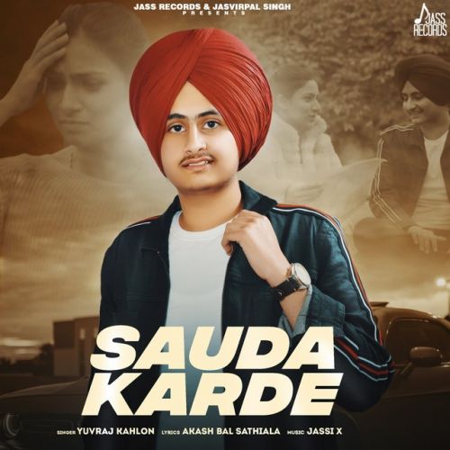 Sauda Karde Yuvraj Kahlon mp3 song ringtone, Sauda Karde Yuvraj Kahlon Ringtone Download - RiskyJatt.Com