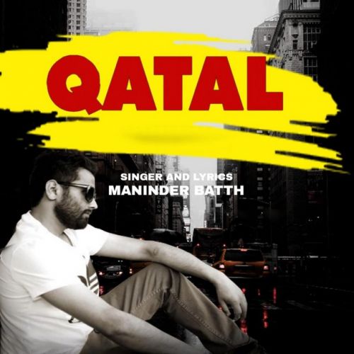 Qatal Maninder Batth mp3 song ringtone, Qatal Maninder Batth Ringtone Download - RiskyJatt.Com