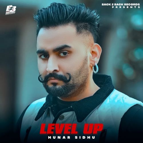 Level Up Hunar Sidhu mp3 song ringtone, Level Up Hunar Sidhu Ringtone Download - RiskyJatt.Com