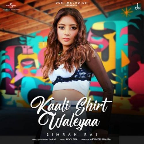 Kaali Shirt Waleyaa Simran Raj mp3 song ringtone, Kaali Shirt Waleyaa Simran Raj Ringtone Download - RiskyJatt.Com