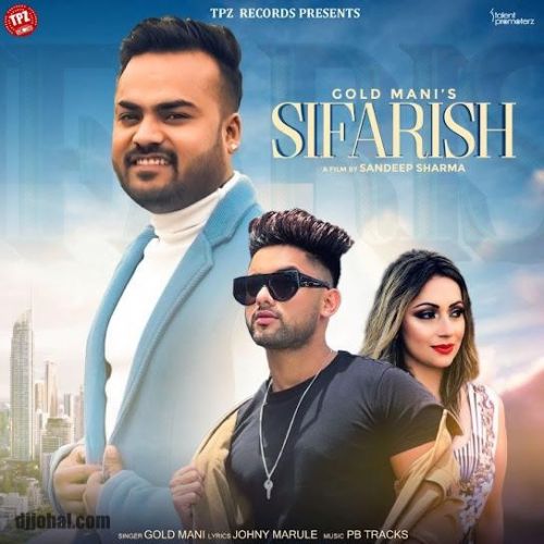 Sifarish Gold Mani mp3 song ringtone, Sifarish Gold Mani Ringtone Download - RiskyJatt.Com