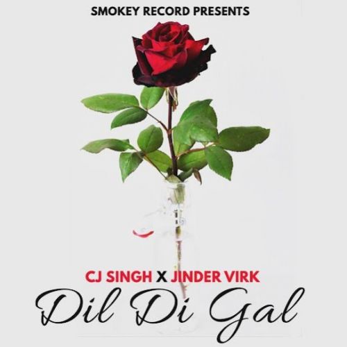 Dil Di Gal CJ Singh mp3 song ringtone, Dil Di Gal CJ Singh Ringtone Download - RiskyJatt.Com