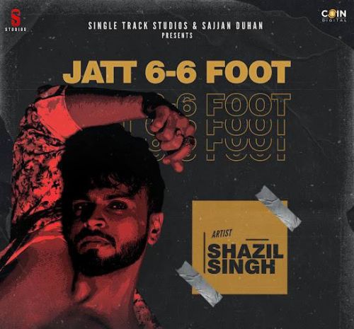 Jatt 6-6 Foot Shazil Singh mp3 song ringtone, Jatt 6-6 Foot Shazil Singh Ringtone Download - RiskyJatt.Com