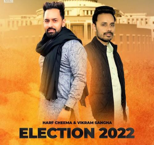 Election 2022 Harf Cheema, Vikram Sangha mp3 song ringtone, Election 2022 Harf Cheema, Vikram Sangha Ringtone Download - RiskyJatt.Com