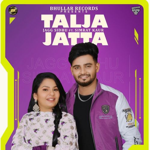 Talja Jatta Jagg Sidhu, Simrat Kaur mp3 song ringtone, Talja Jatta Jagg Sidhu, Simrat Kaur Ringtone Download - RiskyJatt.Com