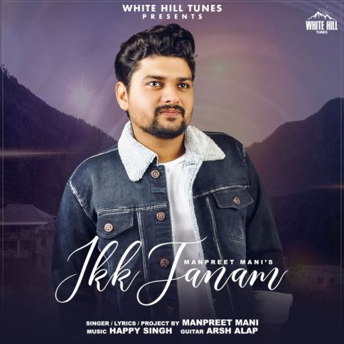 Ikk Janam Manpreet Mani mp3 song ringtone, Ikk Janam Manpreet Mani Ringtone Download - RiskyJatt.Com