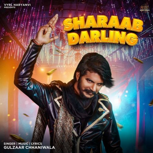 Sharaab Darling Gulzaar Chhaniwala mp3 song ringtone, Sharaab Darling Gulzaar Chhaniwala Ringtone Download - RiskyJatt.Com