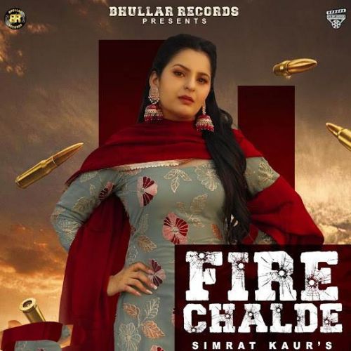 Fire Chalde Simrat Kaur mp3 song ringtone, Fire Chalde Simrat Kaur Ringtone Download - RiskyJatt.Com