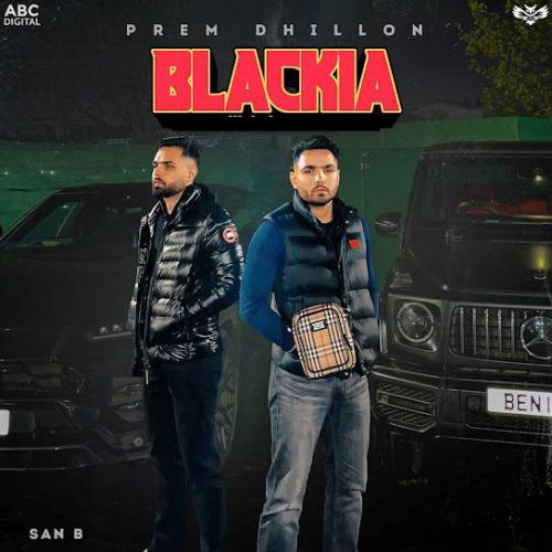 Blackia Prem Dhillon mp3 song ringtone, Blackia Prem Dhillon Ringtone Download - RiskyJatt.Com