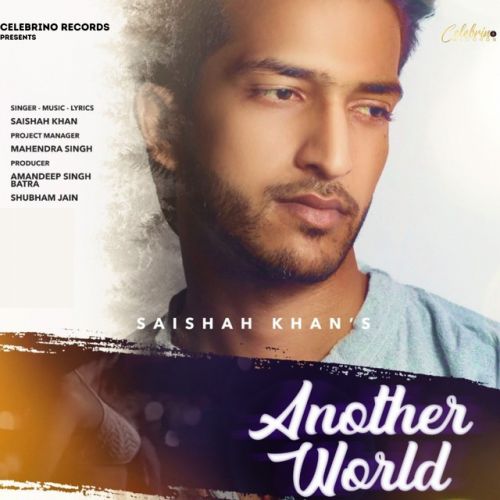 Another World SaiShah Khan mp3 song ringtone, Another World SaiShah Khan Ringtone Download - RiskyJatt.Com