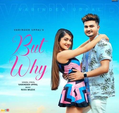 But Why Varinder Uppal mp3 song ringtone, But Why Varinder Uppal Ringtone Download - RiskyJatt.Com