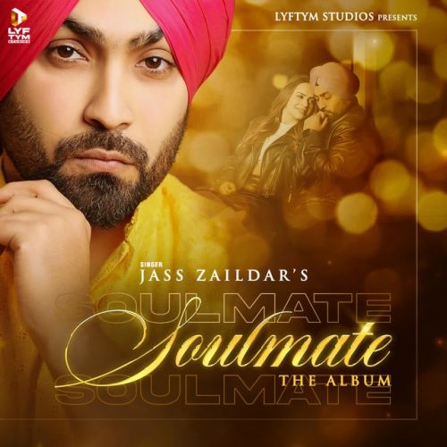 Baar Baar Jass Zaildar mp3 song ringtone, Soulmate - EP Jass Zaildar Ringtone Download - RiskyJatt.Com