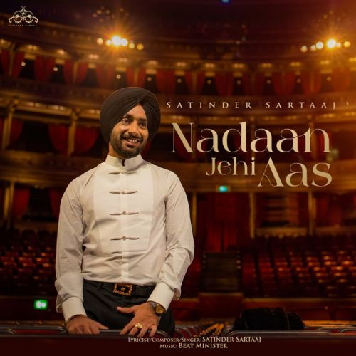 Nadan Jehi Aas Satinder Sartaaj mp3 song ringtone, Nadan Jehi Aas Satinder Sartaaj Ringtone Download - RiskyJatt.Com