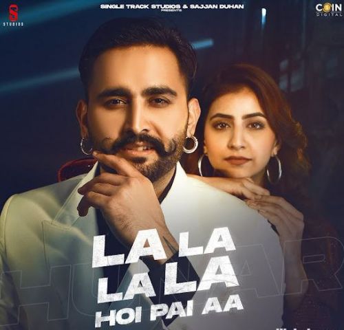 La La La La Hoi Pai Aa Hunar Sidhu mp3 song ringtone, La La La La Hoi Pai Aa Hunar Sidhu Ringtone Download - RiskyJatt.Com