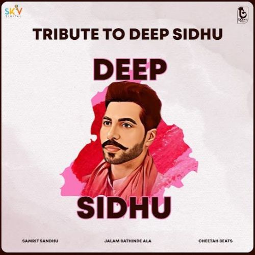 Tribute To Deep Sidhu Samrit Sandhu mp3 song ringtone, Tribute To Deep Sidhu Samrit Sandhu Ringtone Download - RiskyJatt.Com