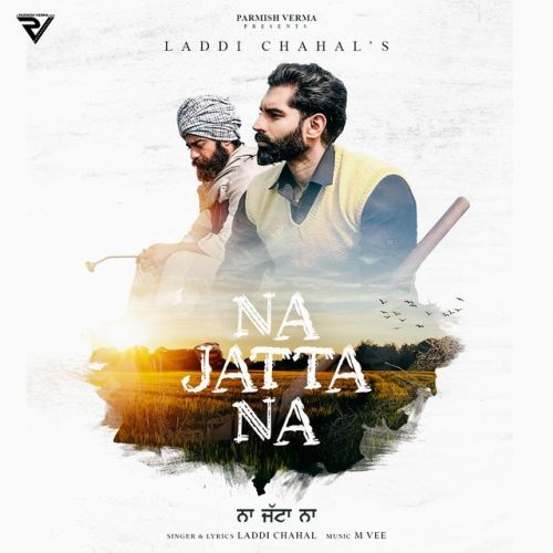 Na Jatta Na Laddi Chahal mp3 song ringtone, Na Jatta Na Laddi Chahal Ringtone Download - RiskyJatt.Com