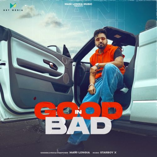 Good In Bad Mani Longia mp3 song ringtone, Good In Bad Mani Longia Ringtone Download - RiskyJatt.Com