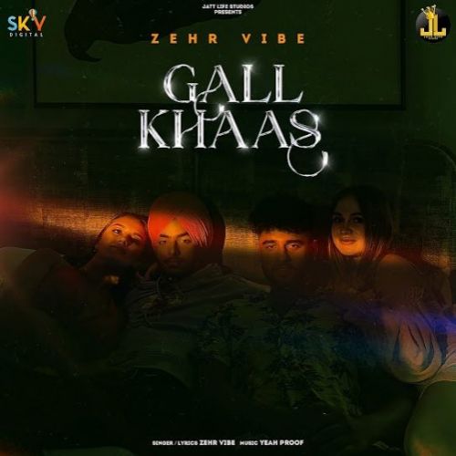 Gall Khaas Zehr Vibe mp3 song ringtone, Gall Khaas Zehr Vibe Ringtone Download - RiskyJatt.Com