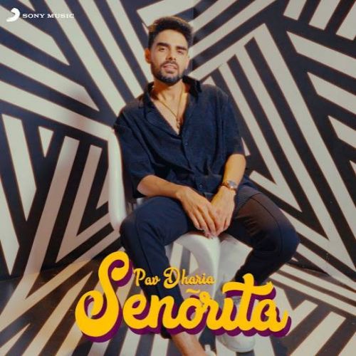 Senorita Pav Dharia mp3 song ringtone, Senorita Pav Dharia Ringtone Download - RiskyJatt.Com