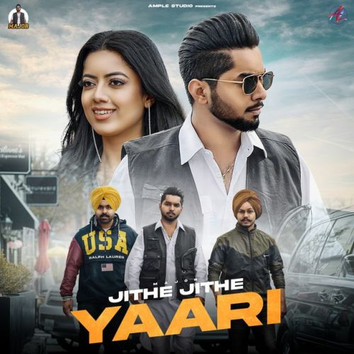 Jithe Jithe Yaari Major mp3 song ringtone, Jithe Jithe Yaari Major Ringtone Download - RiskyJatt.Com