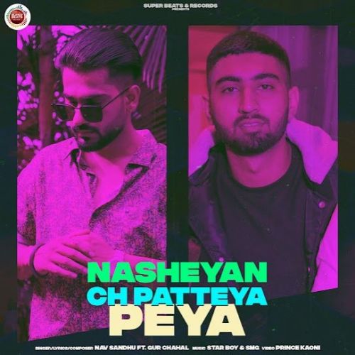 Nasheyan Ch Patteya Peya Nav Sandhu mp3 song ringtone, Nasheyan Ch Patteya Peya Nav Sandhu Ringtone Download - RiskyJatt.Com