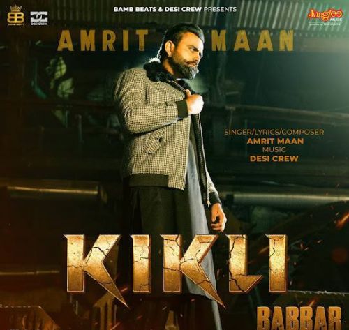 Kikli Amrit Maan mp3 song ringtone, Kikli (Babbar) Amrit Maan Ringtone Download - RiskyJatt.Com