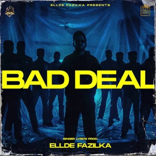 Bad Deal Ellde Fazilka mp3 song ringtone, Bad Deal Ellde Fazilka Ringtone Download - RiskyJatt.Com