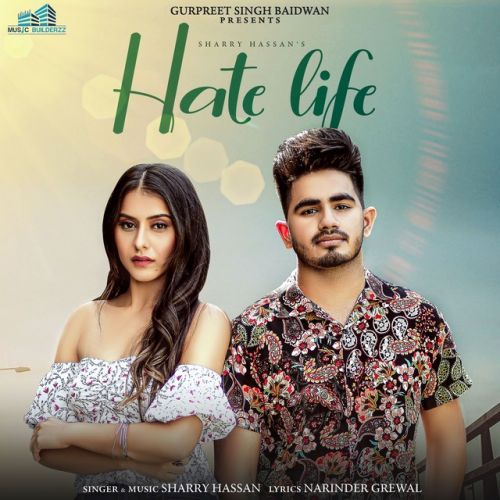 Hate Life Sharry Hassan mp3 song ringtone, Hate Life Sharry Hassan Ringtone Download - RiskyJatt.Com