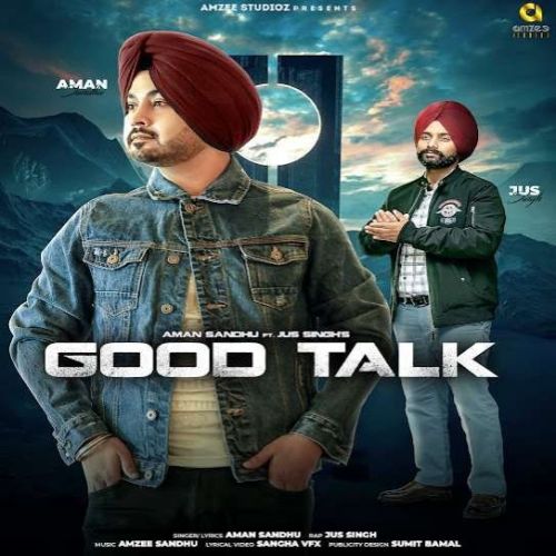 Good Talk Aman Sandhu mp3 song ringtone, Good Talk Aman Sandhu Ringtone Download - RiskyJatt.Com